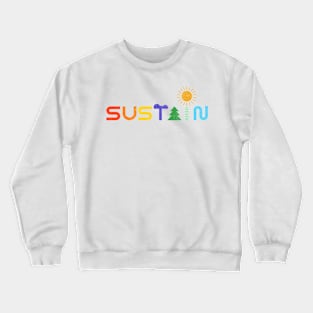 Sustain! Crewneck Sweatshirt